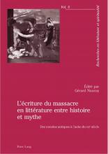 Couverture: L’écriture du massacre en littérature entre histoire et mythe. Des mondes antiques à l’aube du XXIe siècle
